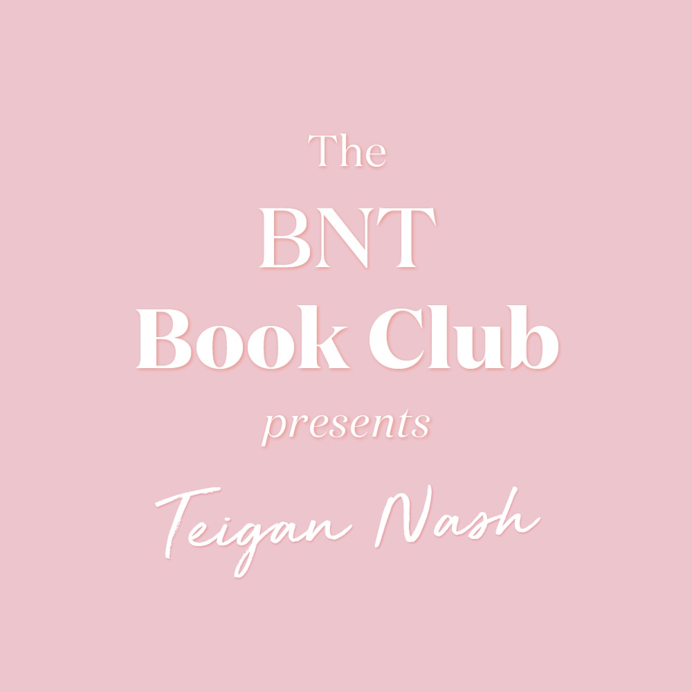 The BNT Book Club - Teigan