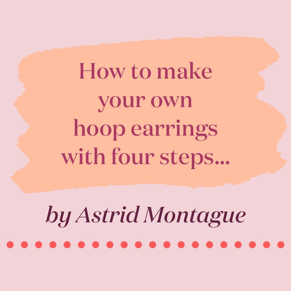 How to make your own hoop earrings