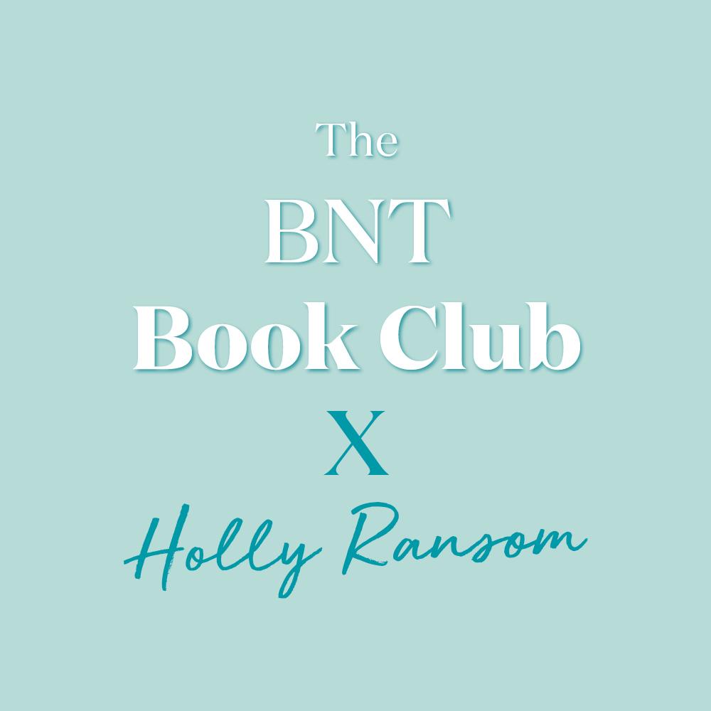 The BNT Book Club x Holly Ransom