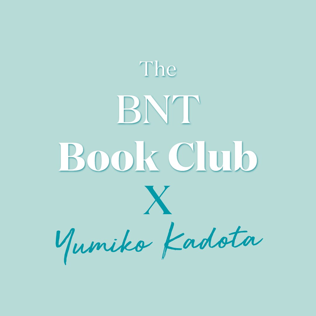 The BNT Book Club - Yumiko Kadota