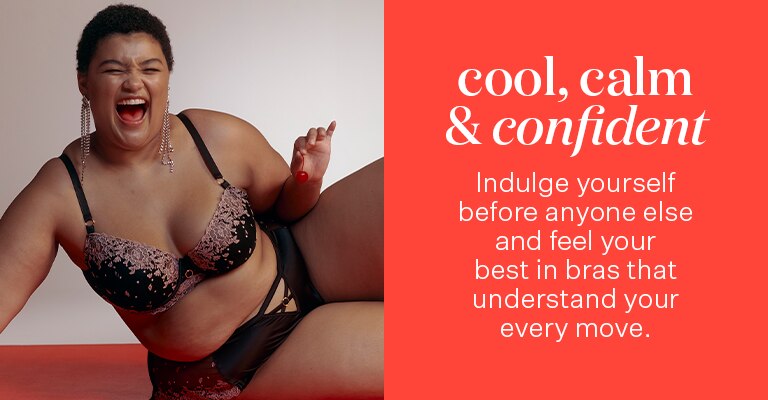 Indulge yourself before anyone else and feel your best in bras that understand your every move.