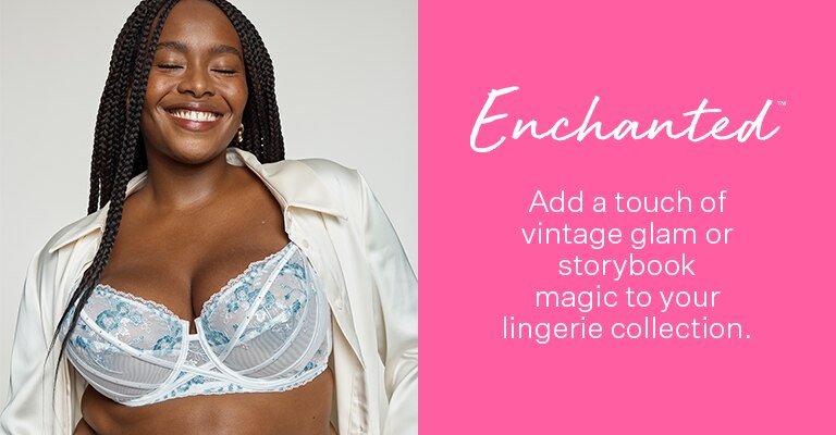 Enchanted. Add a touch of vintage glam or storybook magic to your lingerie collection.