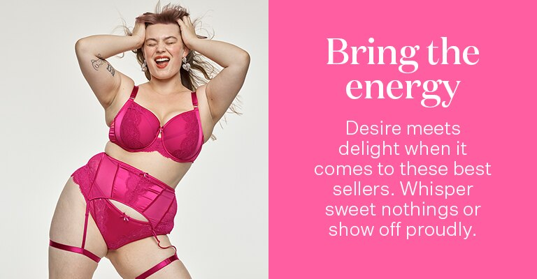 Bring The Energy. Desire meets delight when it comes to these best sellers. whisper sweet nothings or show off proudly.