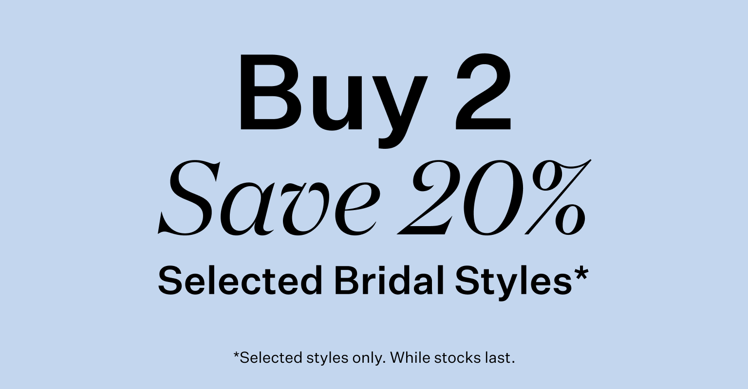Buy 2 or more. Save 20% on Bridal