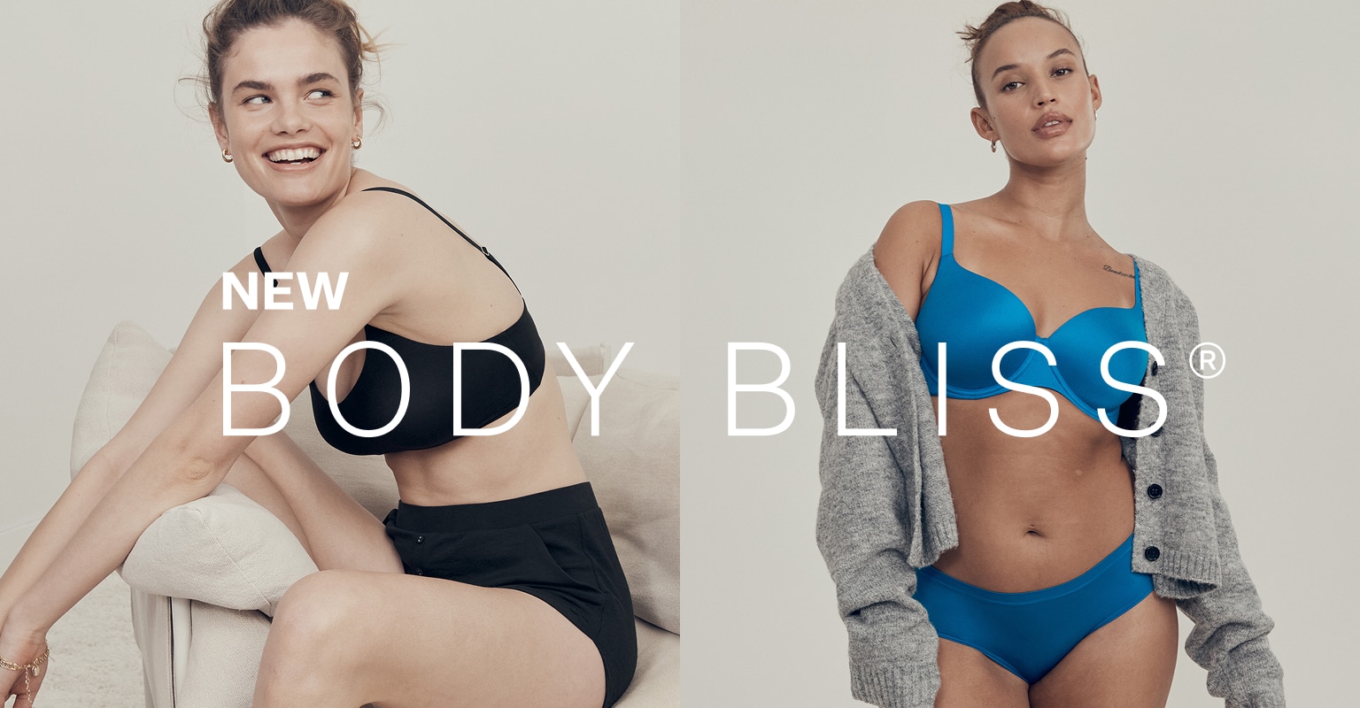Body Bliss. Because real change starts with feeling good. Meet your new everyday comfort essentials