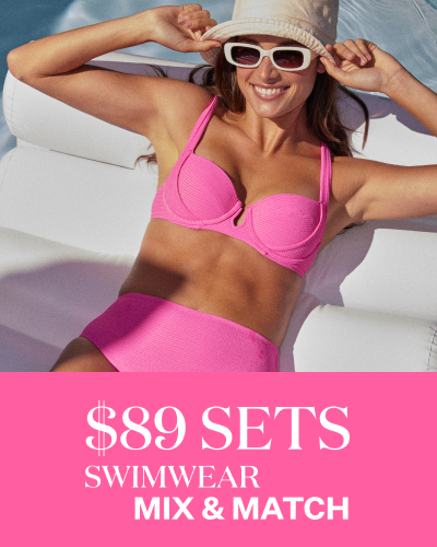 $89 Sets Swimwear Mix & Match.
